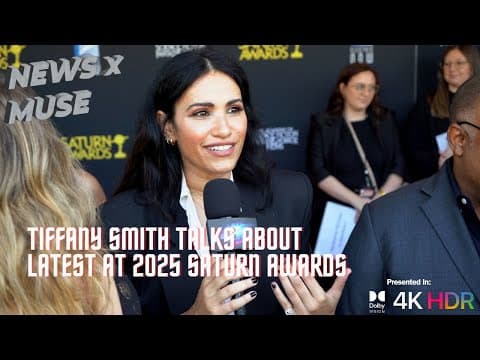 Tiffany Smith Talks About Latest at 2025 Saturn Awards